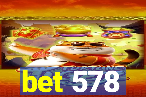 bet 578